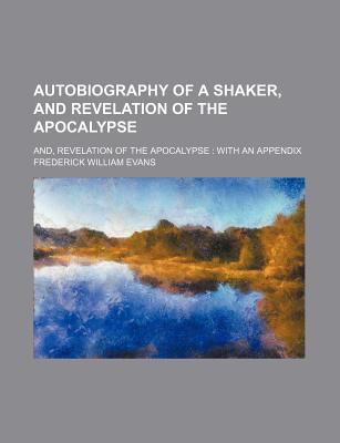 Autobiography of a Shaker  N/A 9780217180191 Front Cover
