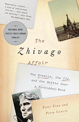 Zhivago Affair The Kremlin, the CIA, and the Battle over a Forbidden Book  2015 9780345803191 Front Cover