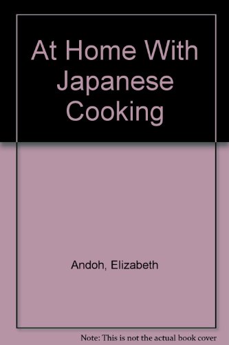 At Home with Japanese Cooking N/A 9780394412191 Front Cover