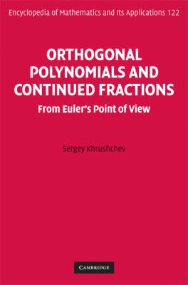 Orthogonal Polynomials and Continued Fractions From Euler's Point of View  2008 9780521854191 Front Cover