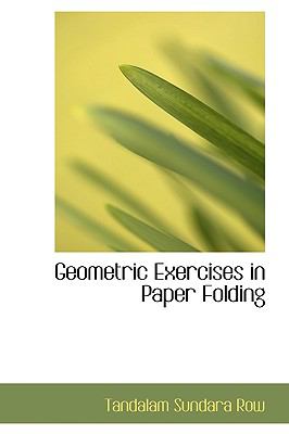Geometric Exercises in Paper Folding  2008 9780554511191 Front Cover