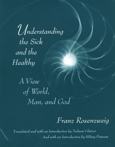 Understanding the Sick and the Healthy A View of World, Man, and God  1999 9780674921191 Front Cover