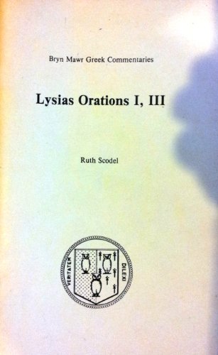 Lysias Orations, One, Three 1st 9780929524191 Front Cover