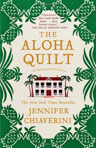 Aloha Quilt An Elm Creek Quilts Novel N/A 9781416533191 Front Cover