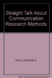 Straight Talk About Communication Research Methods:   2013 9781465209191 Front Cover