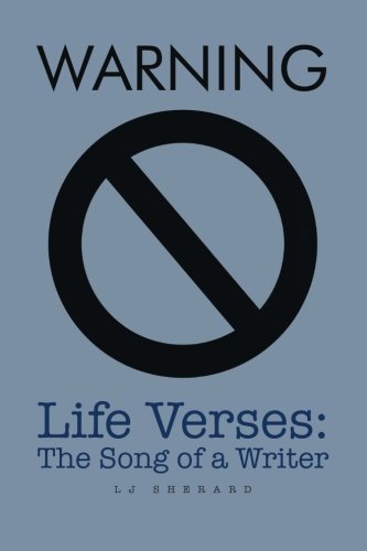 Life Verses The Song of a Writer  2013 9781493130191 Front Cover