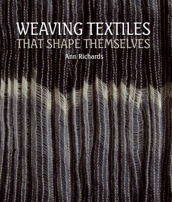Weaving Textiles That Shape Themselves   2012 9781847973191 Front Cover