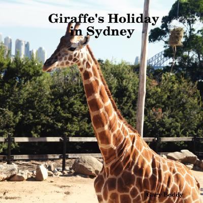 Giraffe's Holiday in Sydney N/A 9781847999191 Front Cover