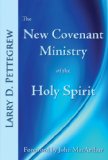 New Covenant Ministry of the Holy Spirit  N/A 9781934952191 Front Cover