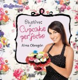 Objetivo: Cupcake perfecto / AIM: The Perfect Cupcake:   2013 9788403512191 Front Cover