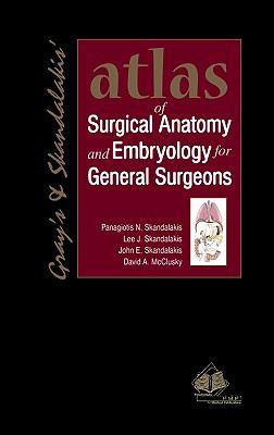 Atlas of Surgical Anatomy and Embryology for General Surgeons  N/A 9789603997191 Front Cover