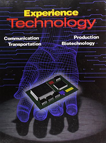 Experience Technology Communication, Production, Transportation, Biotechnology, Student Text 2nd 1997 (Student Manual, Study Guide, etc.) 9780028387192 Front Cover