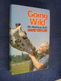Going Wild More Adventures of a Zoo Vet  1980 9780049250192 Front Cover