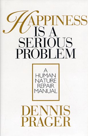 Happiness Is a Serious Problem A Human Nature Repair Manual N/A 9780060392192 Front Cover