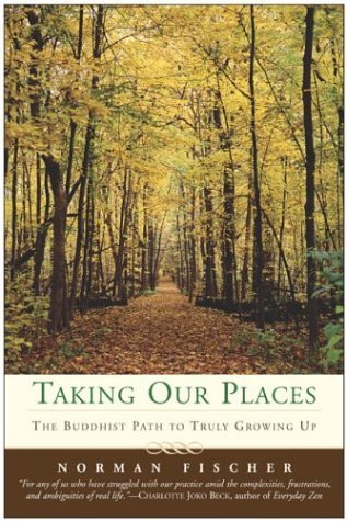 Taking Our Places The Buddhist Path to Truly Growing Up N/A 9780060587192 Front Cover