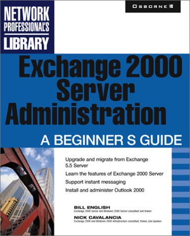 Exchange 2000 Server Administration   2001 9780072131192 Front Cover