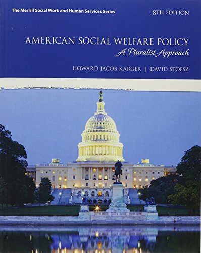 American Social Welfare Policy A Pluralist Approach, with Enhanced Pearson EText -- Access Card Package 8th 2018 9780134303192 Front Cover