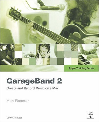 GarageBand 2 Create and Record Music on a Mac  2005 9780321330192 Front Cover