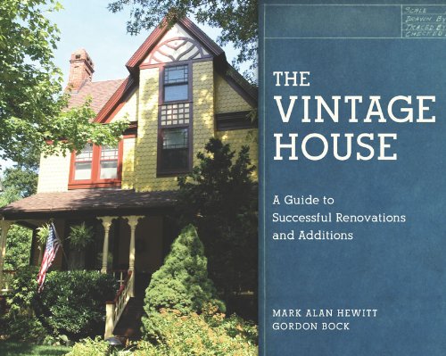 Vintage House A Guide to Successful Renovations and Additions  2011 9780393706192 Front Cover