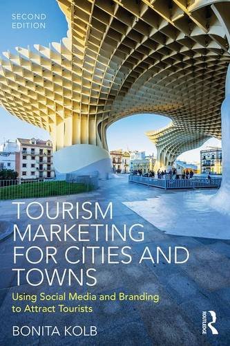 Tourism Marketing for Cities and Towns Using Social Media and Branding to Attract Tourists 2nd 2017 (Revised) 9781138685192 Front Cover