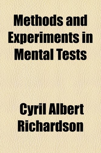 Methods and Experiments in Mental Tests  2010 9781154579192 Front Cover