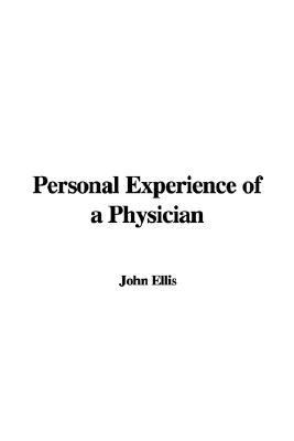 Personal Experience of a Physician:   2003 9781414204192 Front Cover