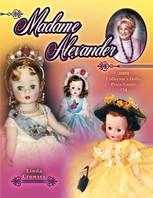 Madame Alexander 2009  34th 2009 9781574326192 Front Cover