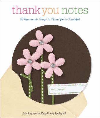 Thank You Notes Handcrafted Cards to Show Your Appreciation N/A 9781600593192 Front Cover