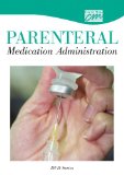 Parenteral Medication Administration: Complete Series (DVD) N/A 9781602320192 Front Cover