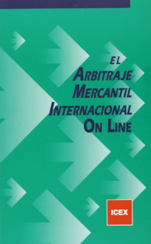 El arbitraje mercantil internacional on line / International Commercial Arbitration on Line:   2011 9788478117192 Front Cover