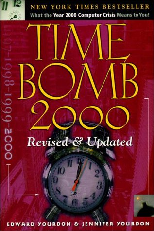 Time Bomb 2000 What the Year 2000 Computer Crisis Means to You 2nd 1999 (Revised) 9780130205193 Front Cover