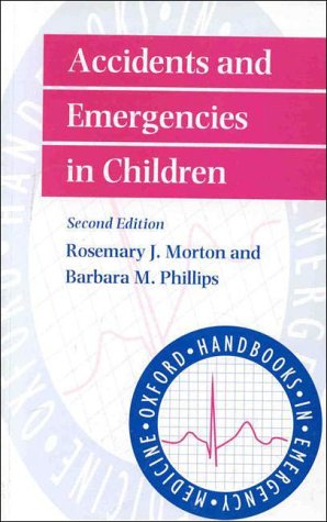 Accidents and Emergencies in Children  2nd 1996 (Revised) 9780192627193 Front Cover