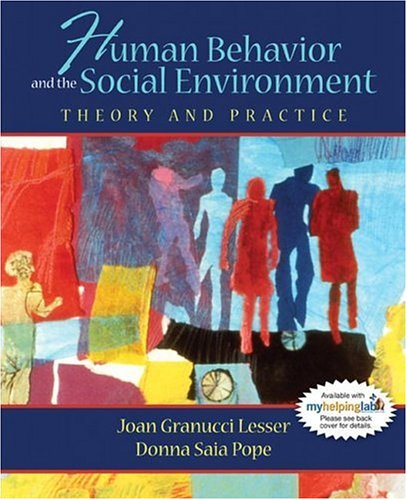 Human Behavior and the Social Environment Theory and Practice  2007 9780205420193 Front Cover
