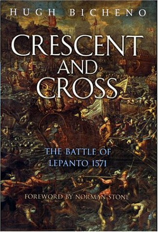 Crescent and Cross The Battle of Lepanto 1571  2003 9780304363193 Front Cover