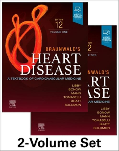 Braunwald's Heart Disease, 2 Vol Set A Textbook of Cardiovascular Medicine 12th 2022 9780323722193 Front Cover