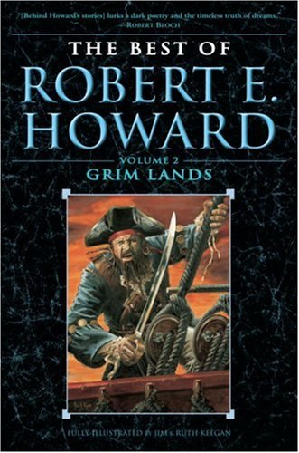 Best of Robert E. Howard Volume 2 Grim Lands  2007 9780345490193 Front Cover