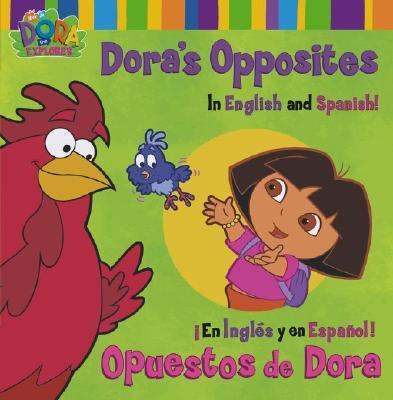 Dora's Opposites/Opuestos de Dora   2002 9780689848193 Front Cover