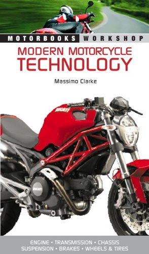 Modern Motorcycle Technology How Every Part of Your Motorcycle Works  2010 9780760338193 Front Cover