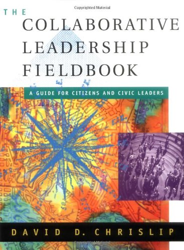Collaborative Leadership Fieldbook   2002 9780787957193 Front Cover