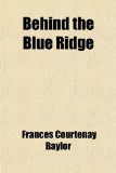 Behind the Blue Ridge  N/A 9781459055193 Front Cover