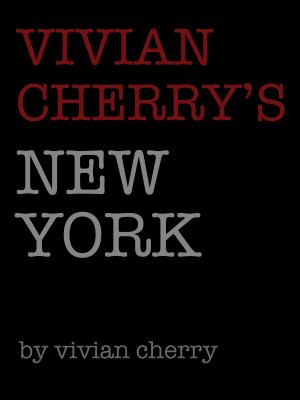 Vivian Cherry's New York   2010 9781576875193 Front Cover