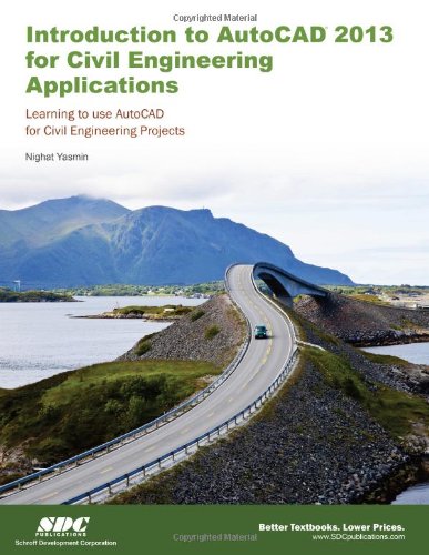 Introduction to AutoCAD 2013 for Civil Engineering Applications:   2012 9781585037193 Front Cover