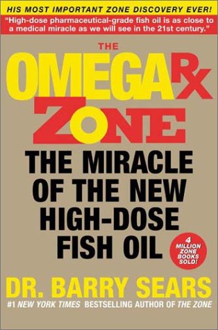 Omega Rx Zone The Miracle of the New High-Dose Fish Oil  2002 9780060989194 Front Cover