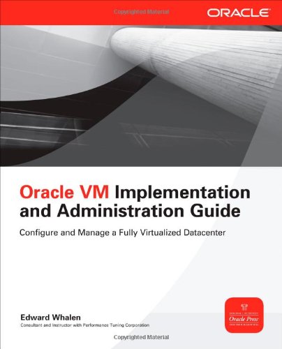 Oracle VM Implementation and Administration Guide   2011 9780071639194 Front Cover