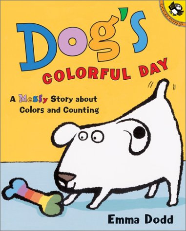 Dog's Colorful Day A Messy Story about Colors and Counting  2003 9780142500194 Front Cover