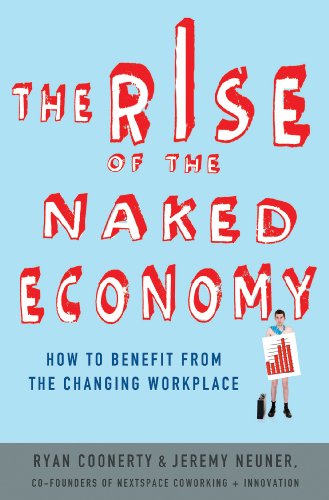 Rise of the Naked Economy How to Benefit from the Changing Workplace  2013 9780230342194 Front Cover