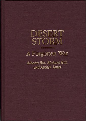 Desert Storm A Forgotten War  1999 9780275963194 Front Cover