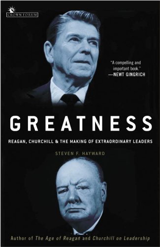 Greatness Reagan, Churchill, and the Making of Extraordinary Leaders N/A 9780307237194 Front Cover