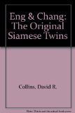Eng and Chang : The Original Siamese Twins N/A 9780382247194 Front Cover