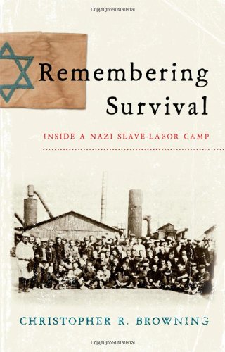 Remembering Survival Inside a Nazi Slave-Labor Camp  2010 9780393070194 Front Cover